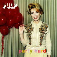 Party Hard - Pulp & Stretch 'n' Vern