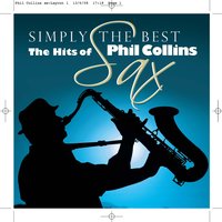Something Happened On The Way To Heaven (In The Style Of Phil Collins) - Simply The Best Sax: The Hits Of Phil Collins
