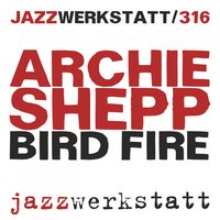 Now's the Time - Archie Shepp & Bob Cunningham & Siegfried Kessler & Everett Hollins