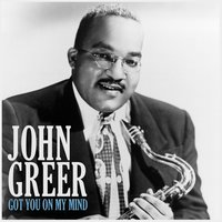 Got You on My Mind - John Greer