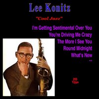 The More I See You - Lee Konitz