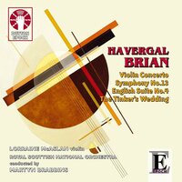 English Suite No.4 "Kindergarten": VIII. Death of Bunny - Havergal Brian & Royal Scottish National Orchestra