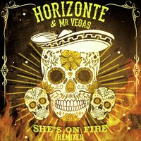 She's on Fire - Horizonte & Mr. Vegas & Hopperman