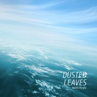 North Pacific - Dusted Leaves