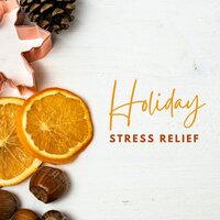 Beat Holiday Stress - Xmas Holiday Collection