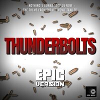 Nothing's Gonna Stop Us Now (From "Thunderbolts Trailer") - Geek Music