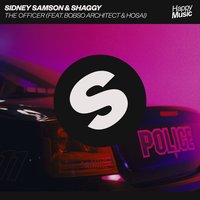 The Officer - Sidney Samson & Shaggy & Bobso Architect & Hosai