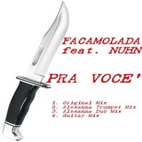 Pra Voce' - Facamolada & Nühn & Nanh