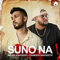 Suno Na - Arjun Kanungo & Chamath Sangeeth