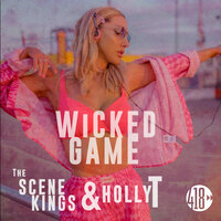 Wicked Game - The Scene Kings & Holly T