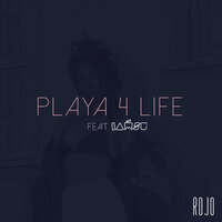 Playa 4 Life - Rochelle Jordan & Iamsu!