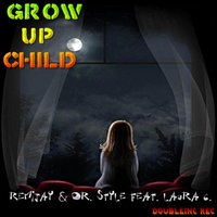 Grow Up Child - Remijay & Laura C.