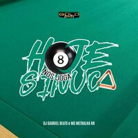 Hoje Nós Joga Sinuca - DJ GABRIEL BEATS & MC METRALHA RB