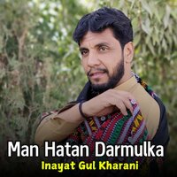 Man Mupta Sutka Tabaha - Inayat Gul Kharani