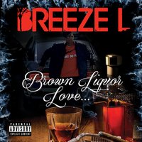 Brown Liquor Love - Breeze L & Renard Gallo