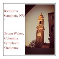 Symphony No. 2 in D Major, Op. 36: II. Larghetto - Columbia Symphony Orchestra & Bruno Walter & Ludwig van Beethoven