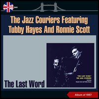 Too Close for Comfort - The Jazz Couriers & Tubby Hayes
