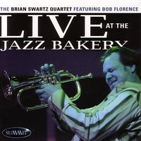Stardust - The Brian Swartz Quartet & Bob Florence & Trey Henry & Dick Weller