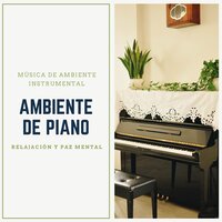 Música de Ambiente Instrumental - Serenidad y Armonía