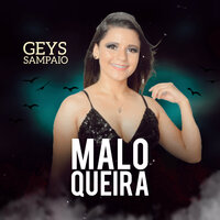 Maloqueira - Geys Sampaio