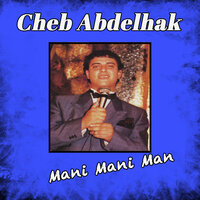 Hada maktoubi maak - Cheb Abdelhak
