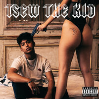 Nah nah - Tsew The Kid