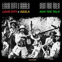 Nuh Tek Talk - Loud City & Sizzla Kalonji