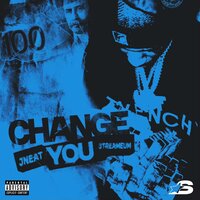 Change You - J Neat & Streameum