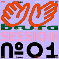 BASTA SESSION N°1 - Bassi Maestro & Goedi & Ensi & Ele A & Colombre