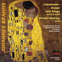Brahms: Neue Liebeslieder Waltzer, Op. 65 - Verses from "Polydora", translated by G.F. Daumer - 6. "Rosen steckt mir an die Mutter" - Anthony Paratore & Joseph Paratore & Rundfunkchor Berlin & Robin Gritton & Иоганнес Брамс