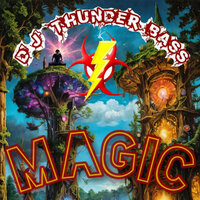 Magic - DJ Thunder Bass