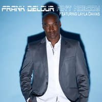 Ain't Nobody (feat. Layla Davias) - Frank Delour