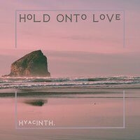 fade. - hyacinth.