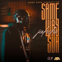 Same Way Suh - Jahshii