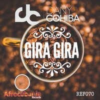 Gira Gira - Dany Cohiba