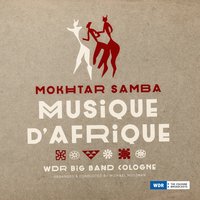 Malik - Mokhtar Samba & WDR Big Band Köln
