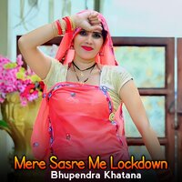 Mere Sasre Me Lockdown - Bhupendra Khatana