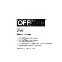 Get Me Right - Bruce Leroys & Dr. Shinigami