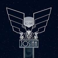 No Time - Josiah