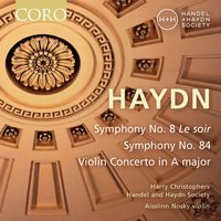Symphony No.8 in G Major, Hob.I:8 "Le Soir": I. Allegro molto - Handel and Haydn Society & Йозеф Гайдн