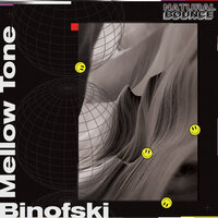Mellow Tone - Binofski & Politics of Dancing