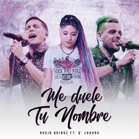 Me Duele Tu Nombre - Rocio Quiroz & Q' Lokura