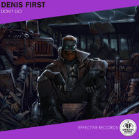Don't Go - Denis First