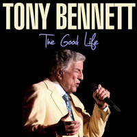 I Can't Give You Anything but Love - Tony Bennett