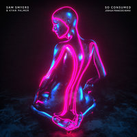 So Consumed - Sam Smyers