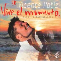 Vive el Momento - Vicente Patíz
