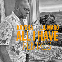 All I have - Kaysha & Lil Maro & JarodBeatz