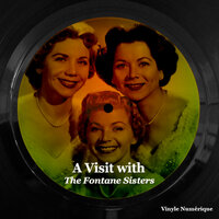 I Don't Know Why (I Just Do) - The Fontane Sisters