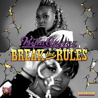 Break the Rules - KillaQueenz & Dale Baldwin