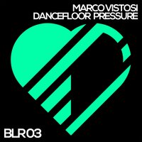 Dancefloor Pressure - Marco Vistosi